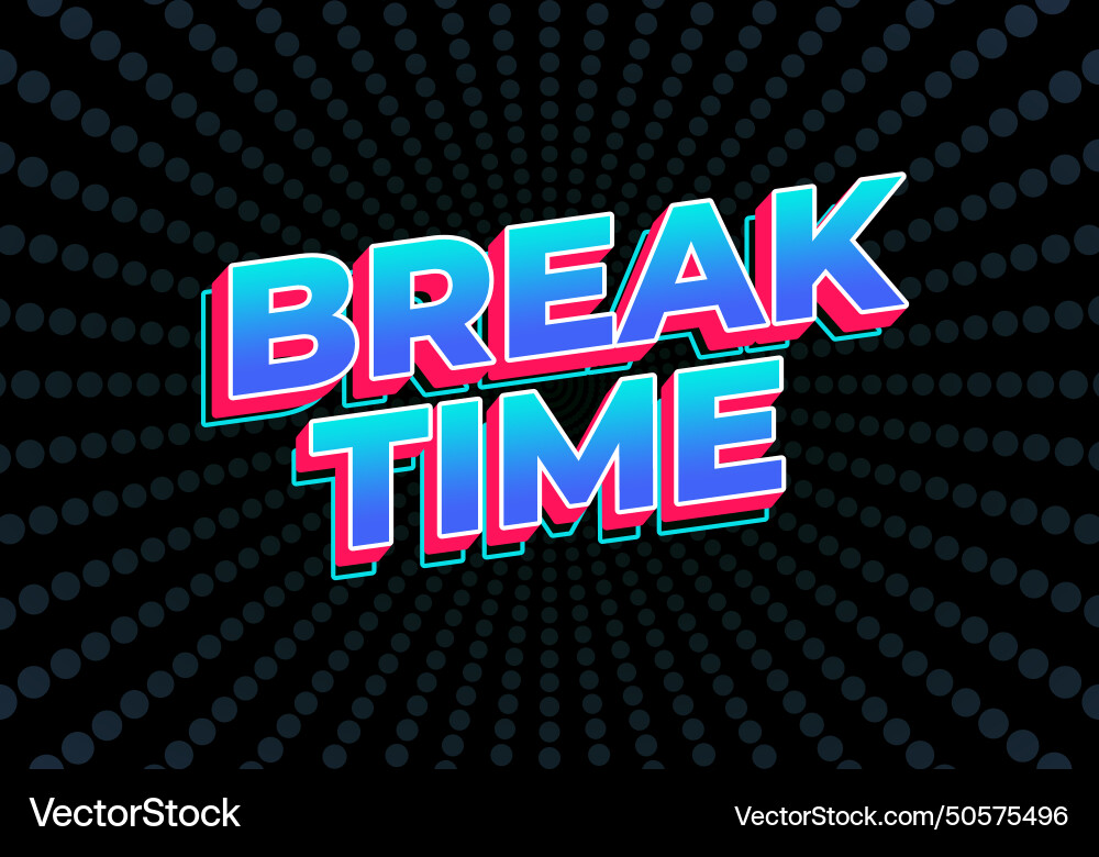 Break time text effect in 3d look with eye Break time text effect in 3d look with eye Vector Image