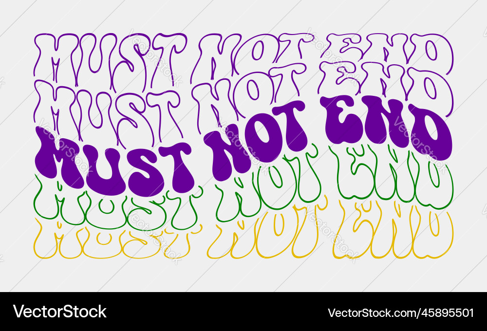 Must not end pi phrase retro groovy wavy repeat Vector Image