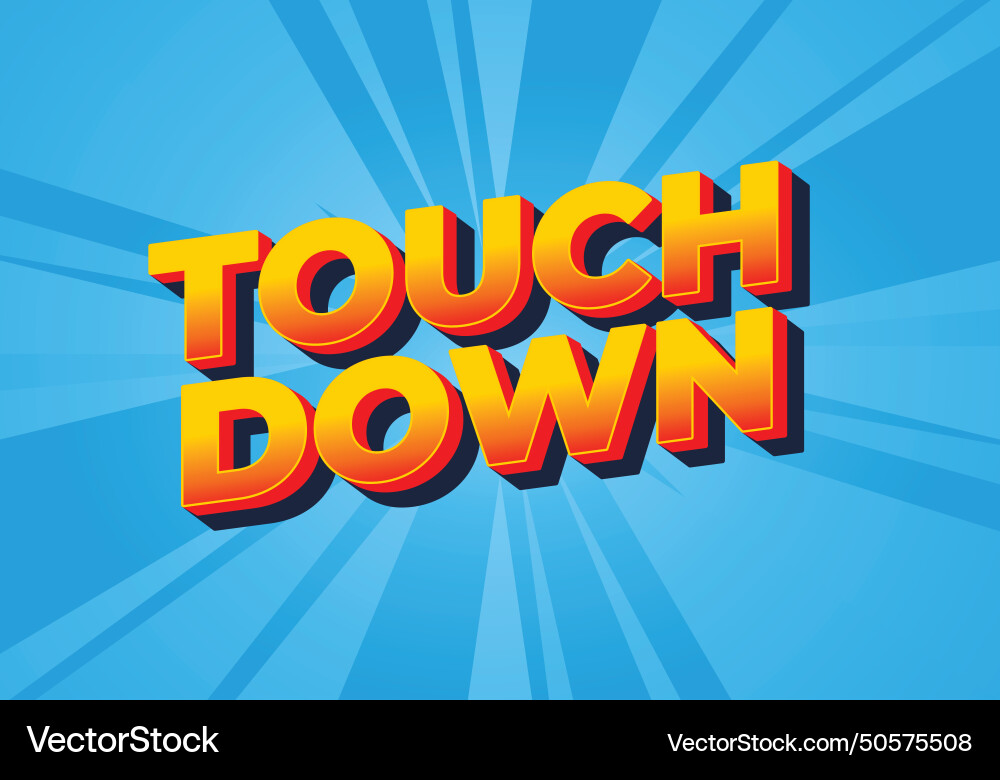 Touch down text effect in eye catching color Touch down text effect in eye catching color vector image