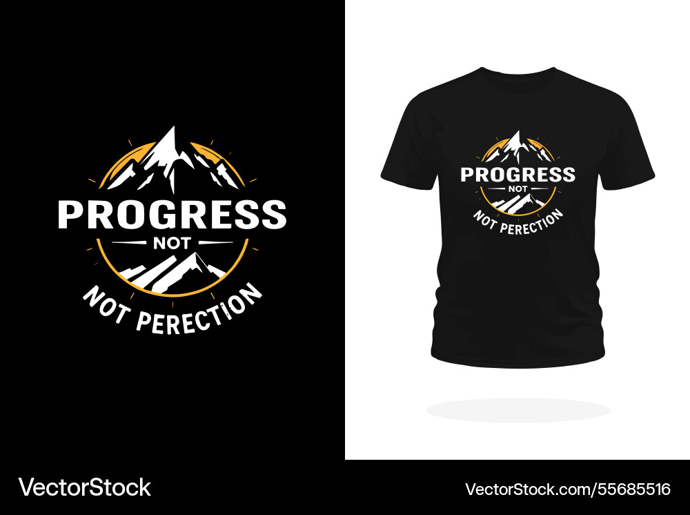Progress not perfection motivational t-shirt Vector Image