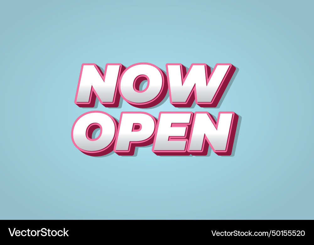 Now open text effect in 3d look with eye catching Vector Image