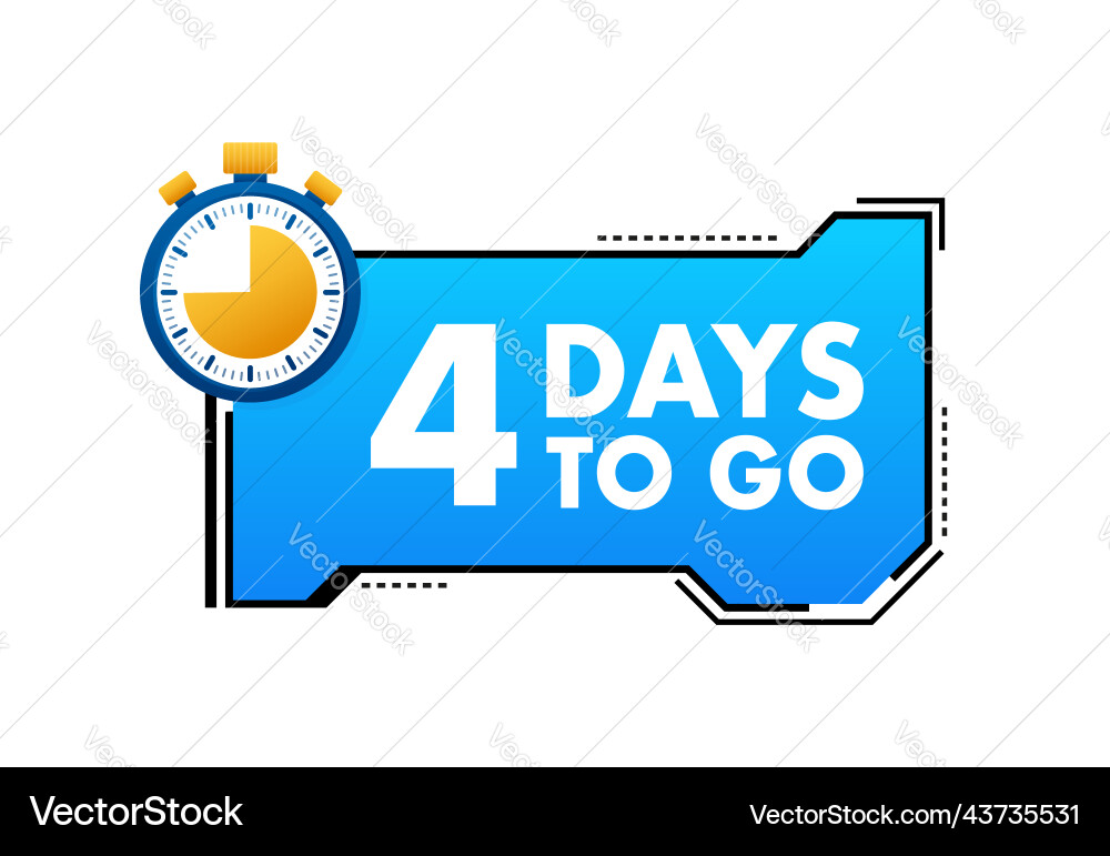 4 days to go countdown timer clock icon time Vector Image