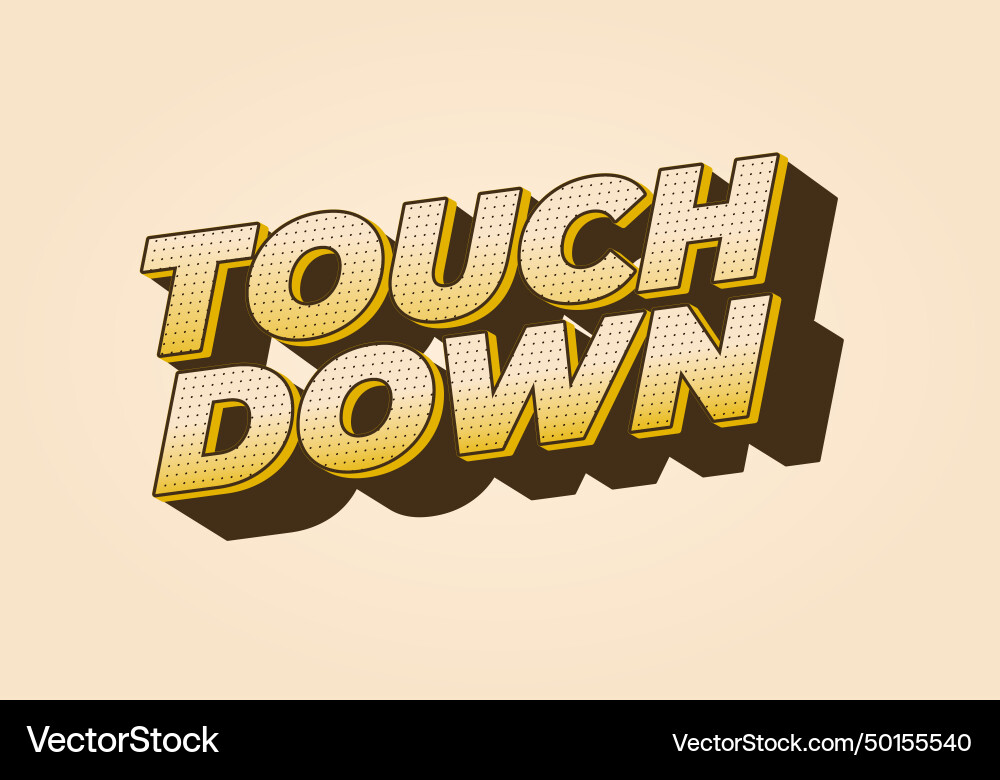 Touch down text effect in eye catching color Vector Image