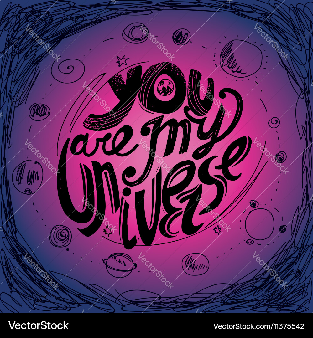 Celestial Script - You Are My Universe Vector Image