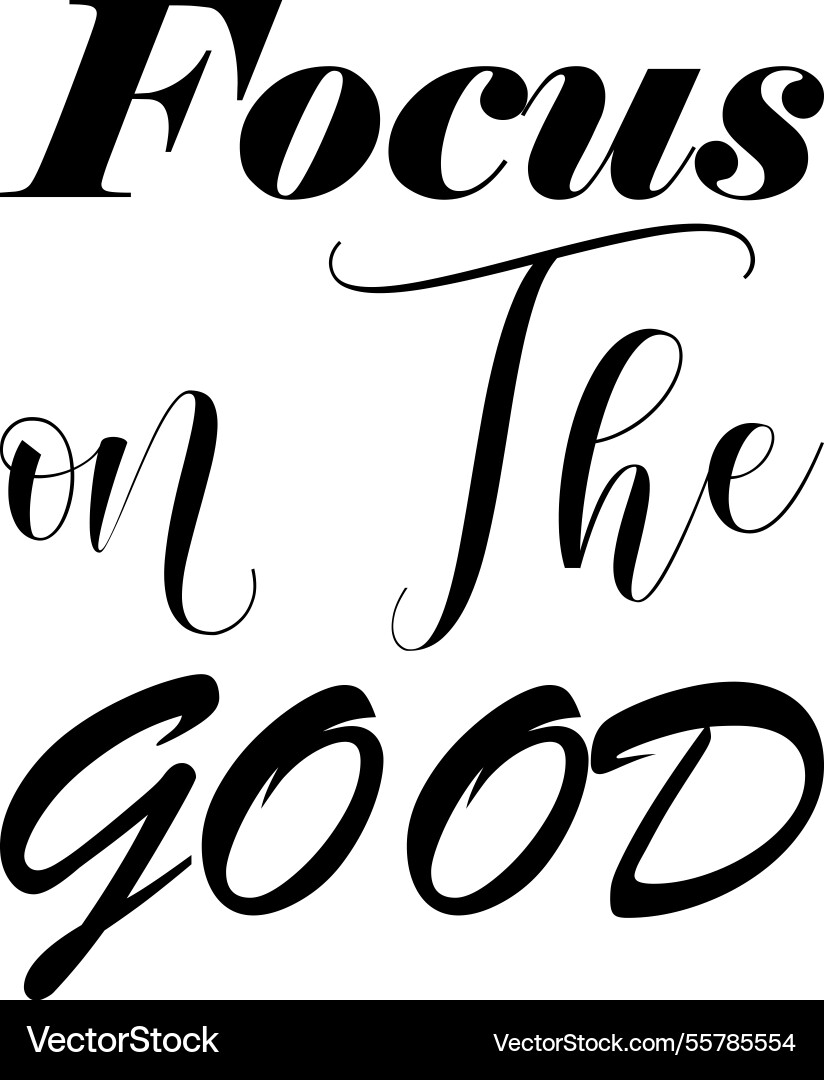 Focus on the good black letters Focus on the good black letters vector image