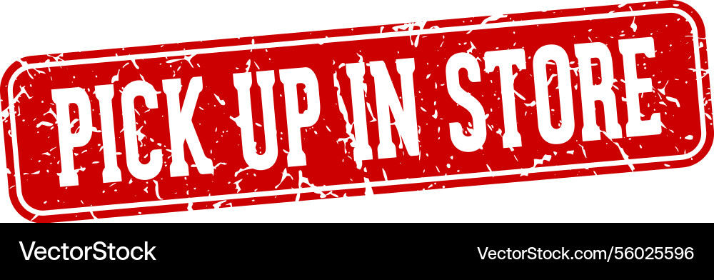 Pick up in store rectangular sign Vector Image
