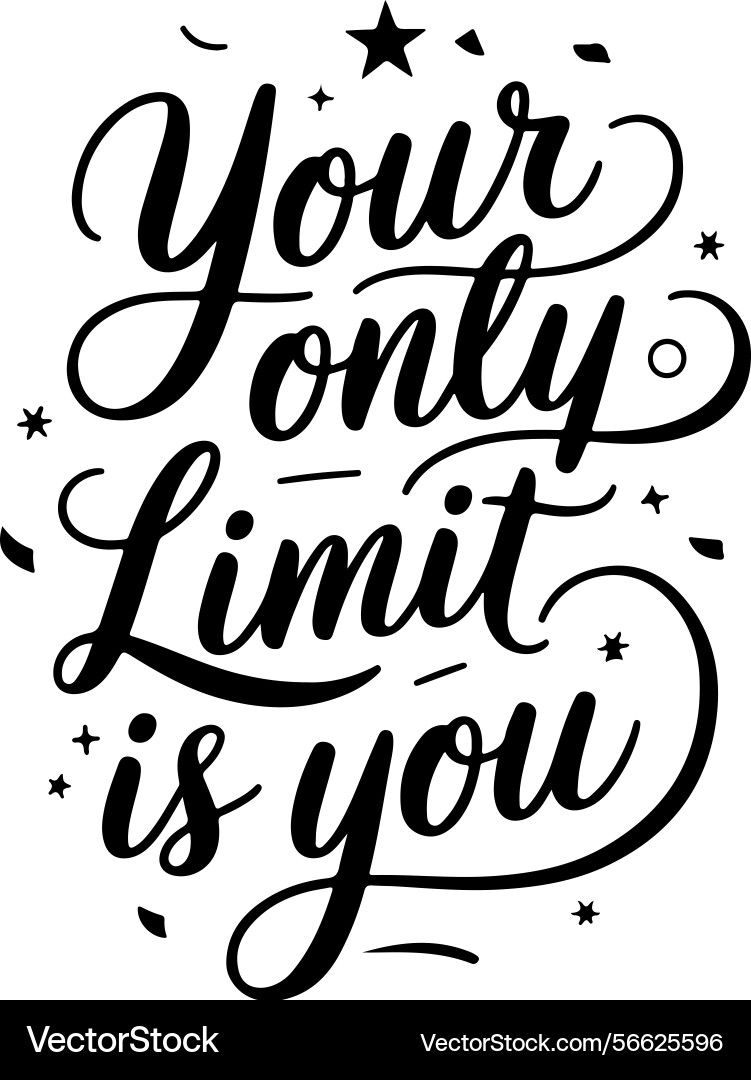 Your only limit is you design isolated on white Vector Image