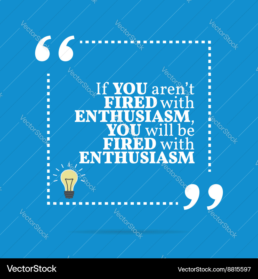 Inspirational motivational quote if you arent Vector Image