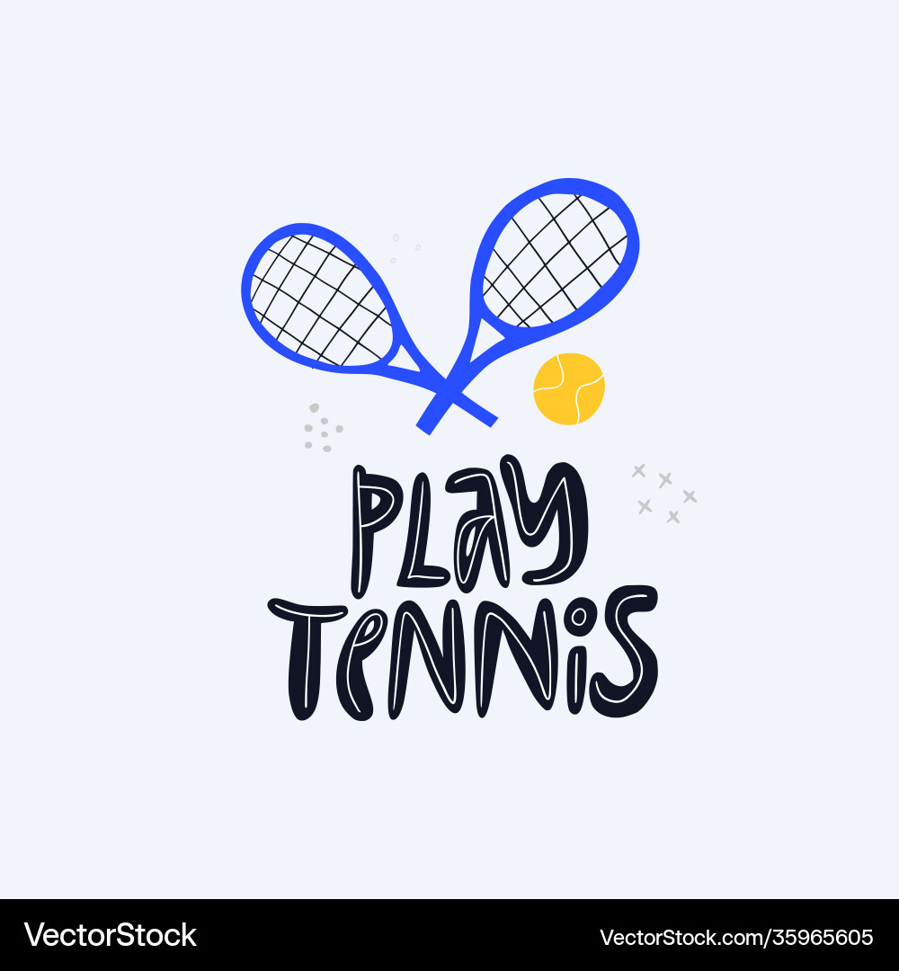 Play tennis sports tools flat lettering Play tennis sports tools flat lettering Vector Image