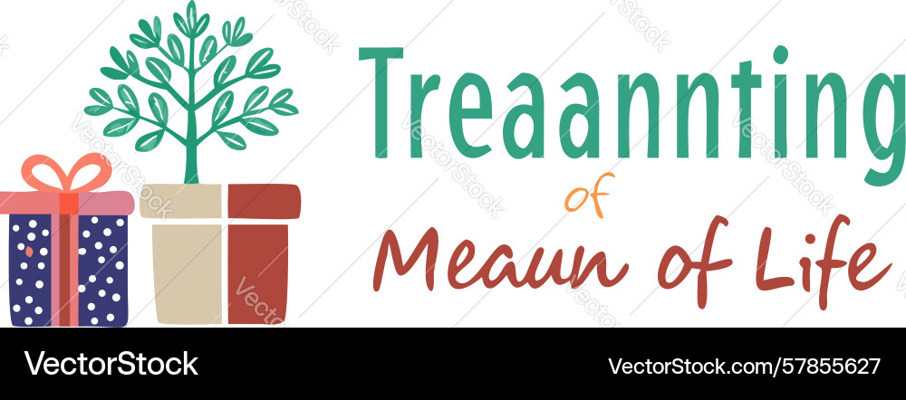 Treaannting meaun of life with gifts tree design Vector Image