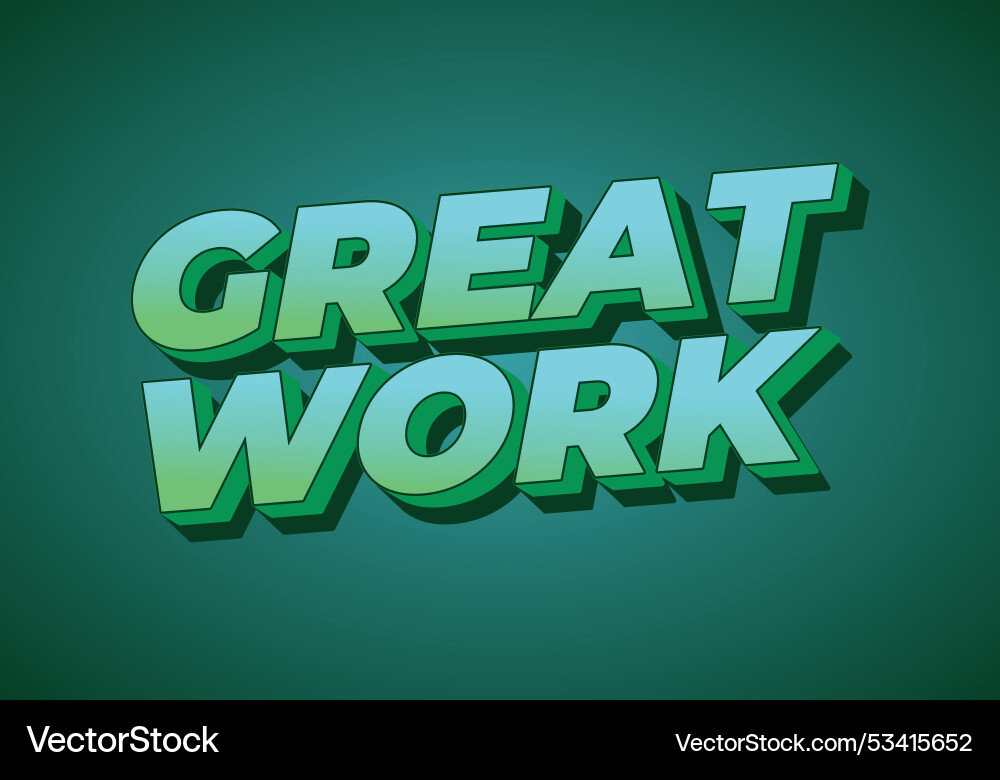 Great work text effect in 3d style with good Great work text effect in 3d style with good vector image