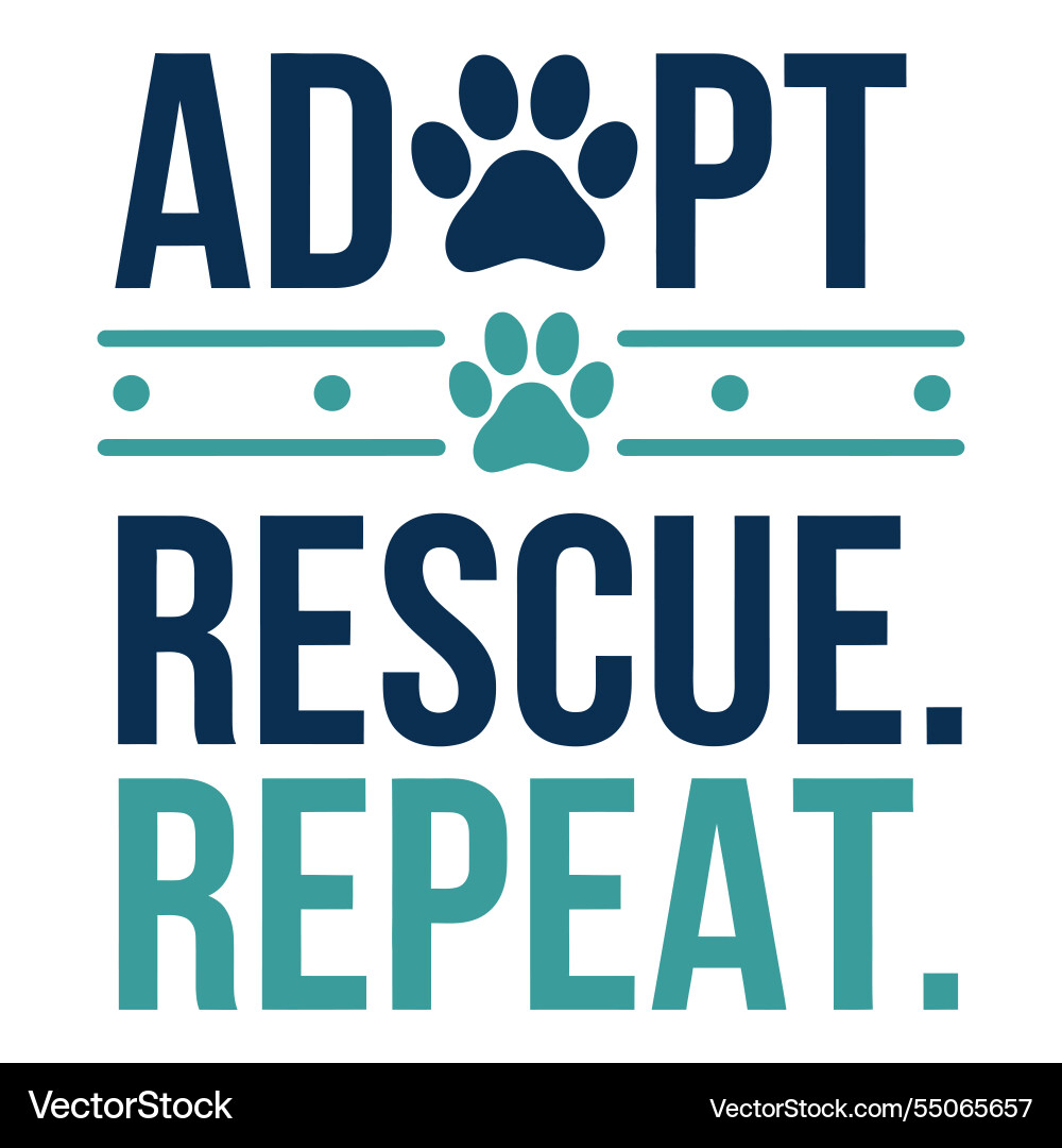 Adopt rescue repeat help make a cycle of hope Adopt rescue repeat help make a cycle of hope vector image