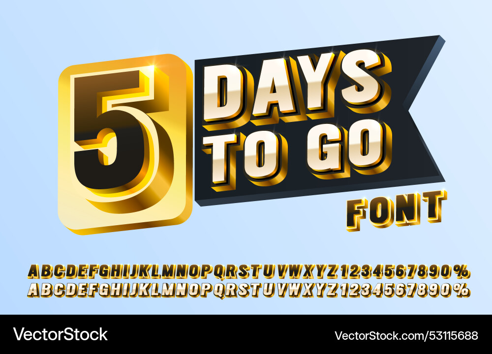 5 days to go font english alphabet and numbers 5 days to go font english alphabet and numbers vector image