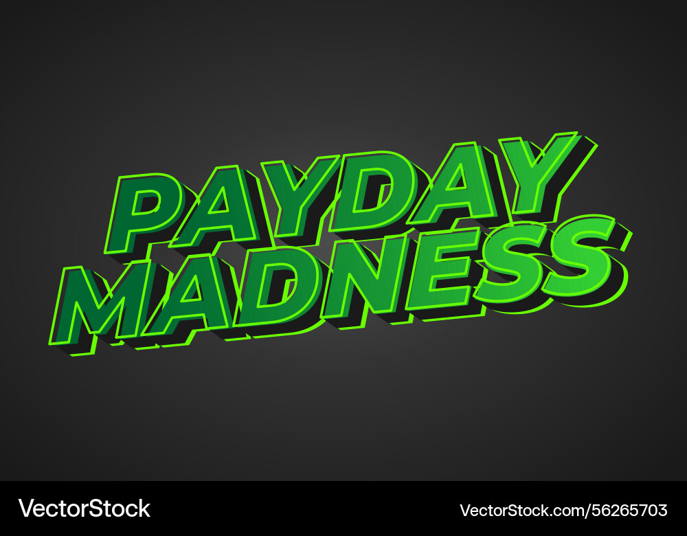 Payday madness text effect in bold font type Vector Image