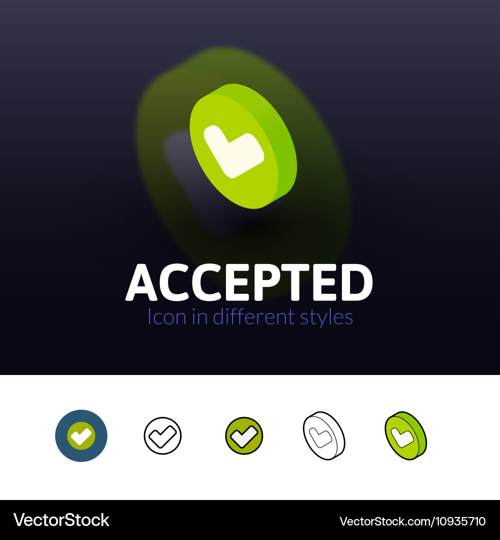 Accepted icon in different style vector image