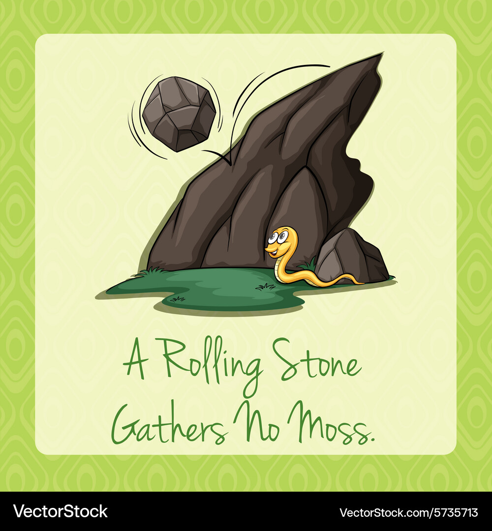Rolling stone gathers no moss – Royalty-Free Vector | VectorStock