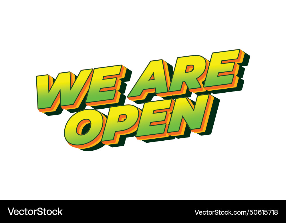 We are open text effect in 3d look We are open text effect in 3d look vector image