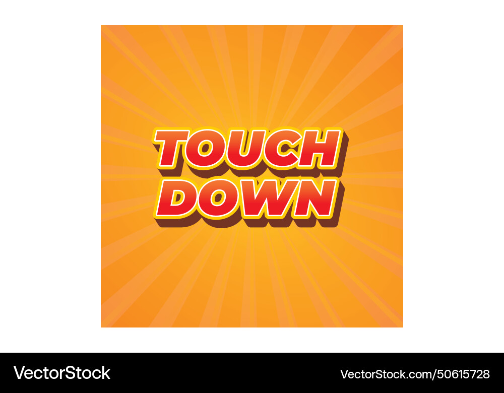 Touch down text effect in eye catching color Vector Image