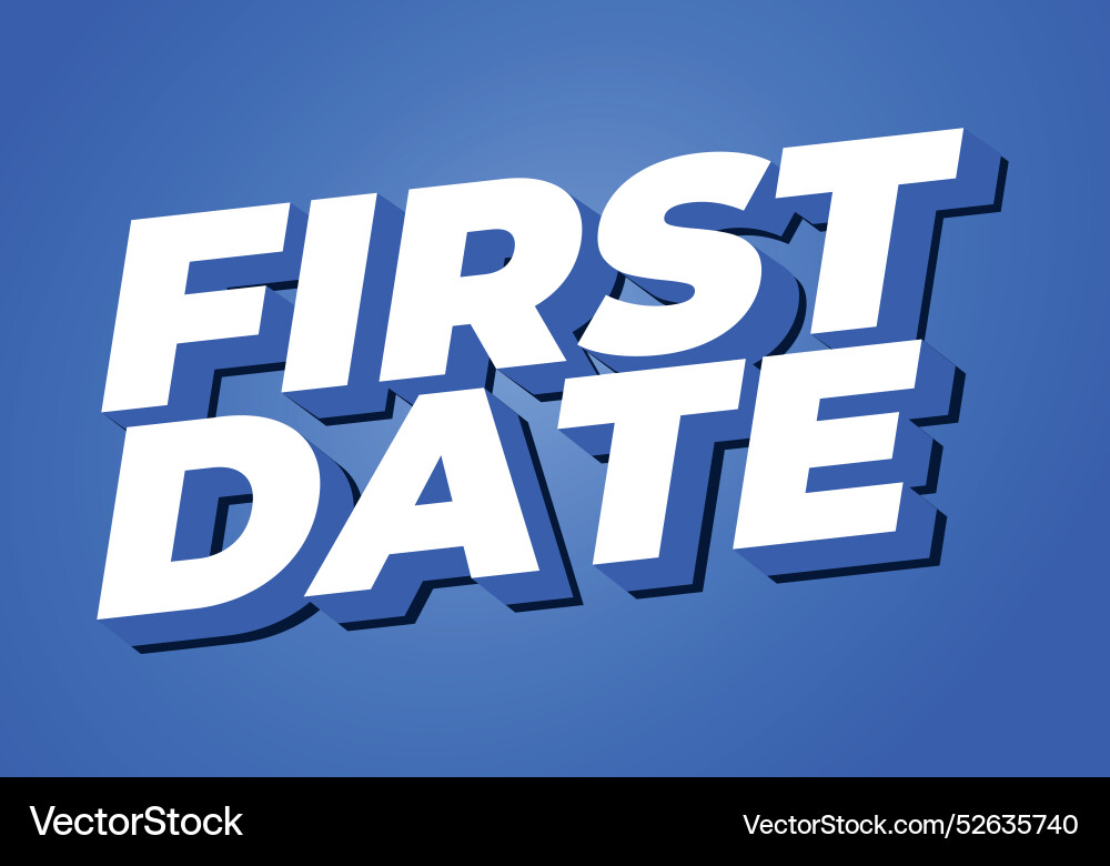 First date text effect in 3d style with modern Vector Image