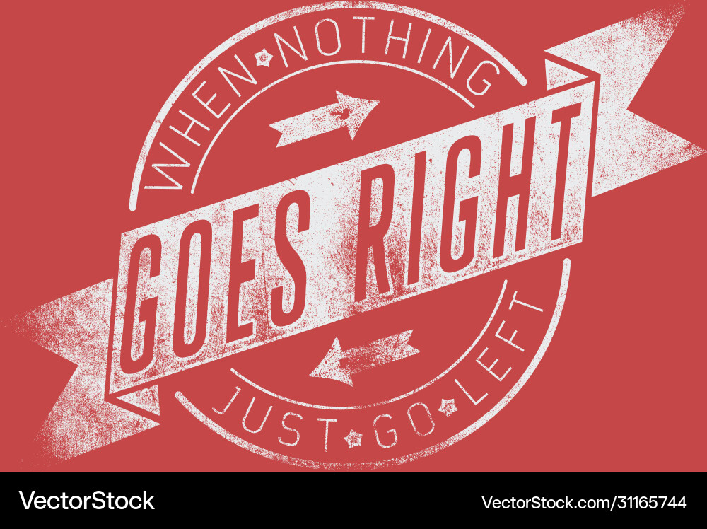 When Nothing Goes Right Go Left übersetzung When Nothing Goes Right Go Left Vector Images (16)