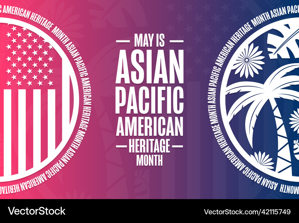 May is asian pacific american heritage month May is asian pacific american heritage month vector image