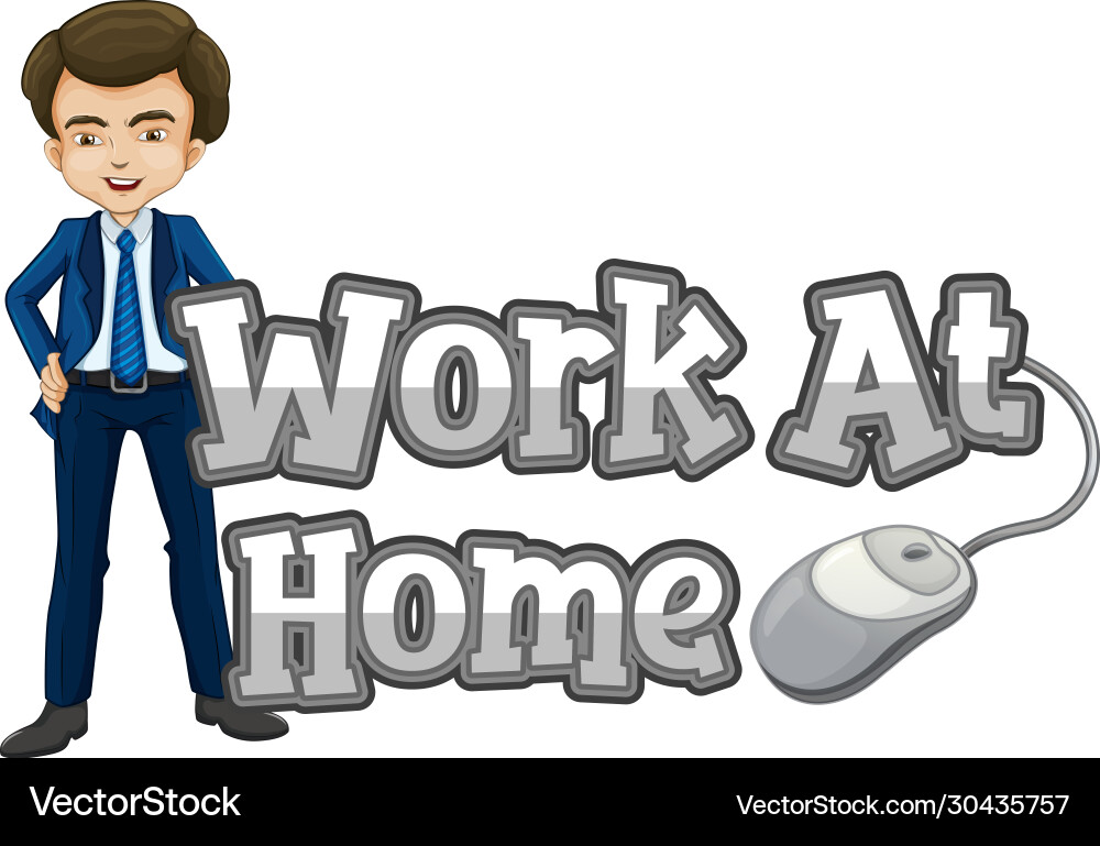 Work at home font design with man in suite Work at home font design with man in suite vector image