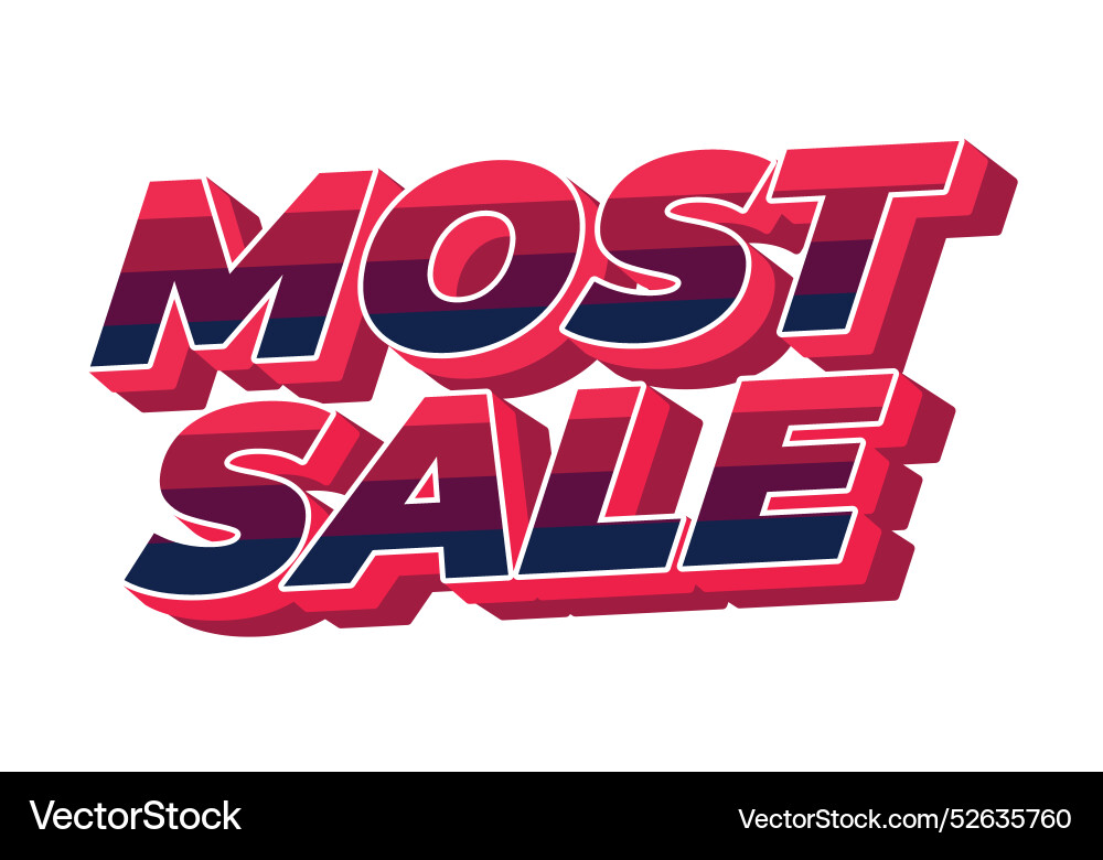 Most sale text effect in 3d style with good colors Vector Image