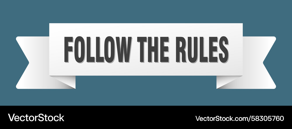 White Ribbon with 'Follow the Rules' Text Vector Image