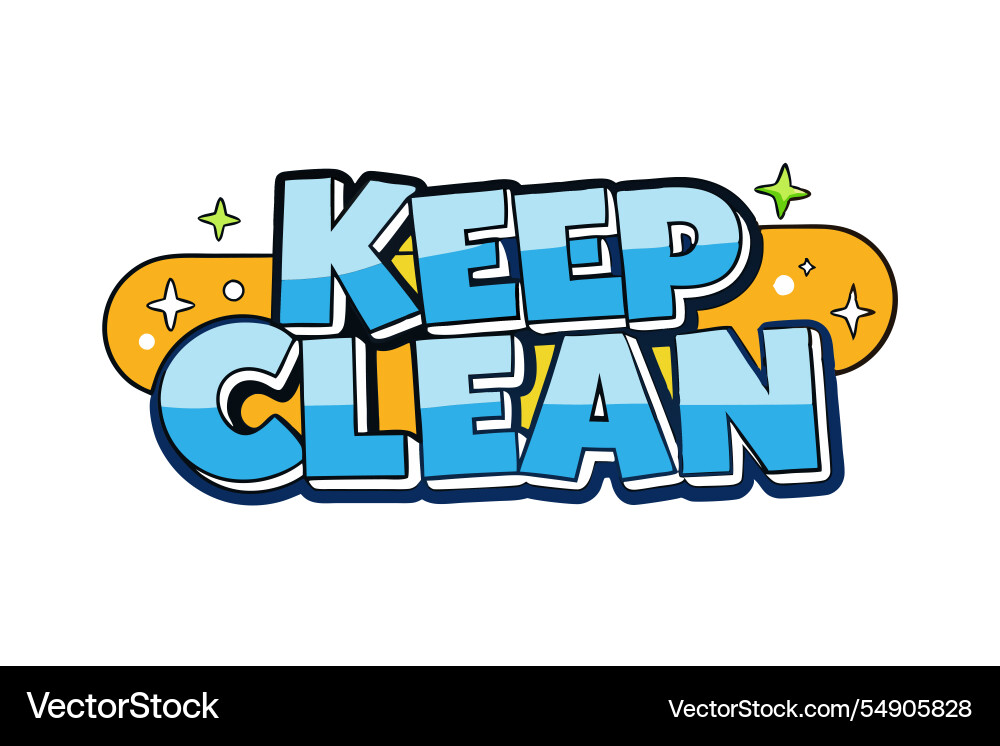 Cartoon style keep clean typography design Vector Image