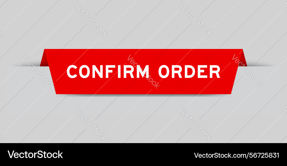Red color inserted label with word confirm order Red color inserted label with word confirm order Vector Image