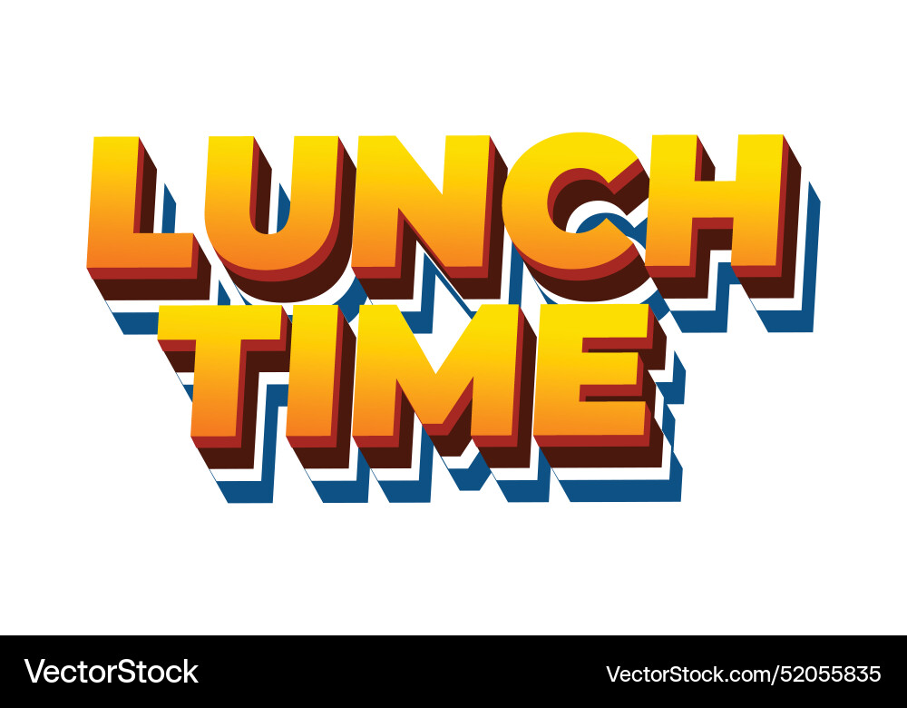 Lunch time text effect in 3d style with good Lunch time text effect in 3d style with good Vector Image