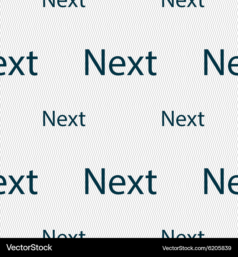 Next sign icon navigation symbol seamless pattern Vector Image