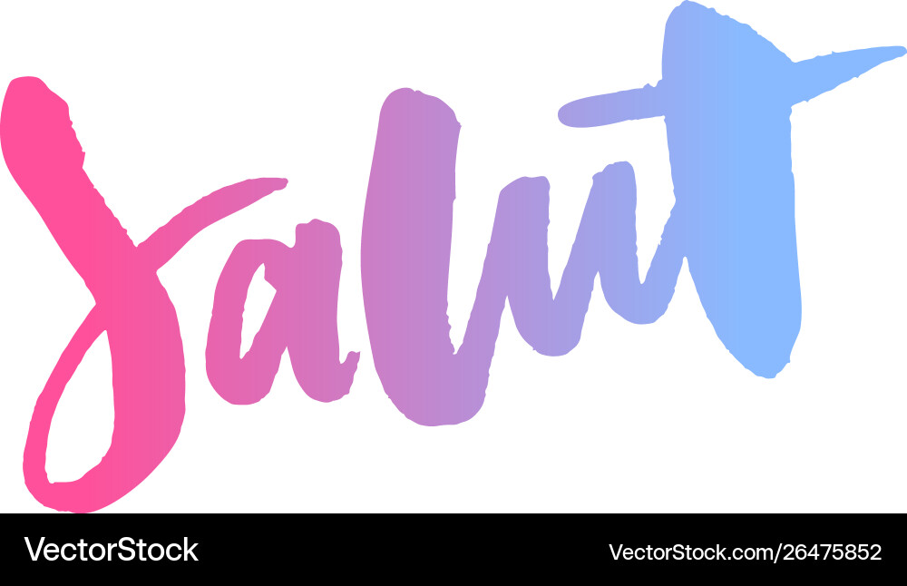 Slogan salut lettering calligraphy text brush Slogan salut lettering calligraphy text brush vector image