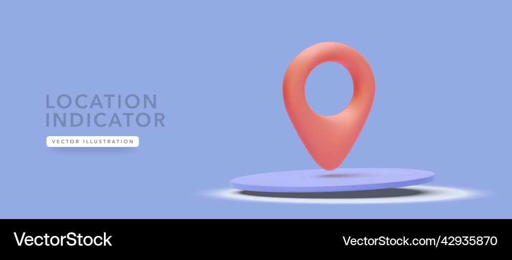 Location indicator in 3d realistic style Location indicator in 3d realistic style vector image