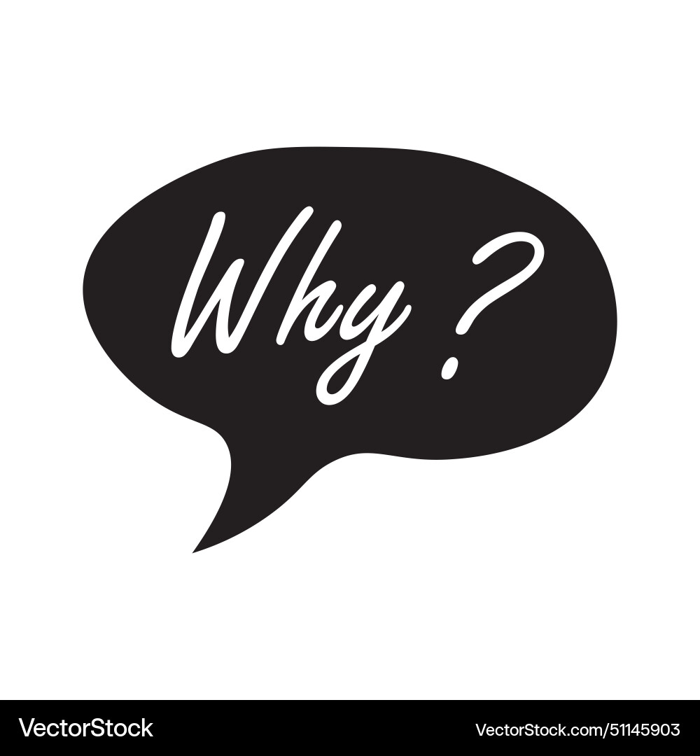 Doodle speech bubble with why question vector image
