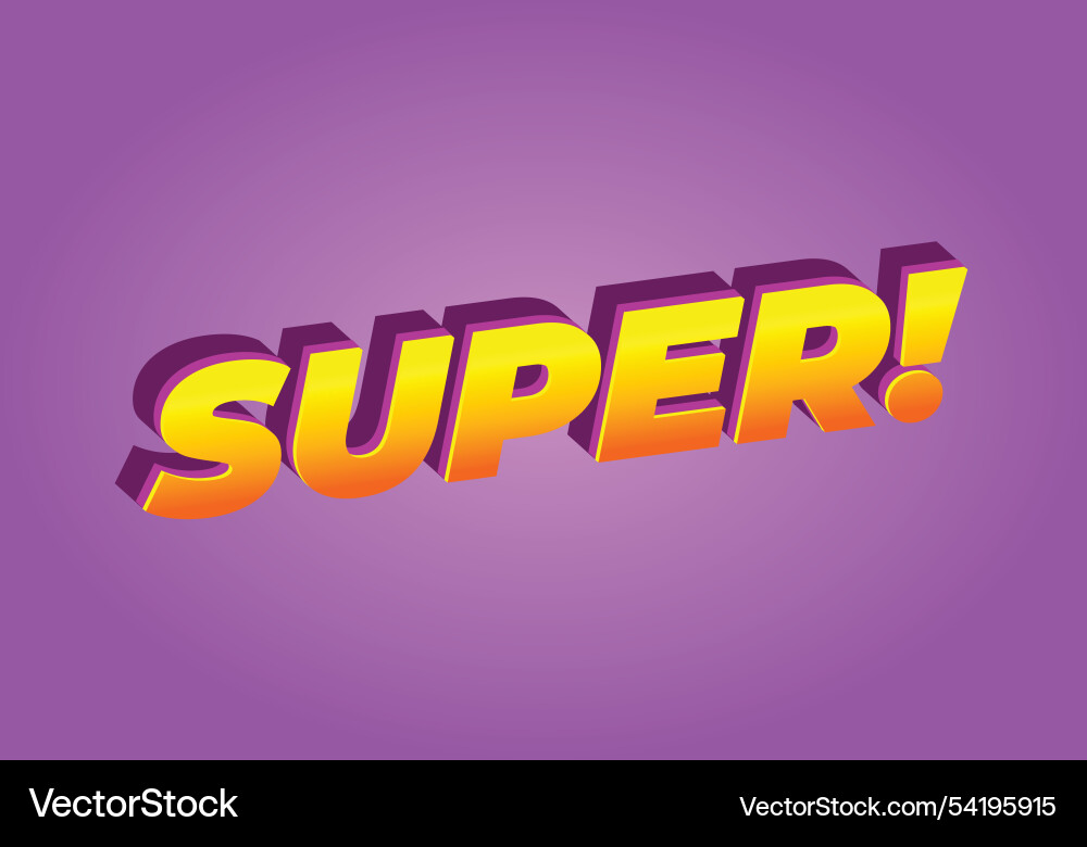 Super text effect in colorful style with 3d look Vector Image