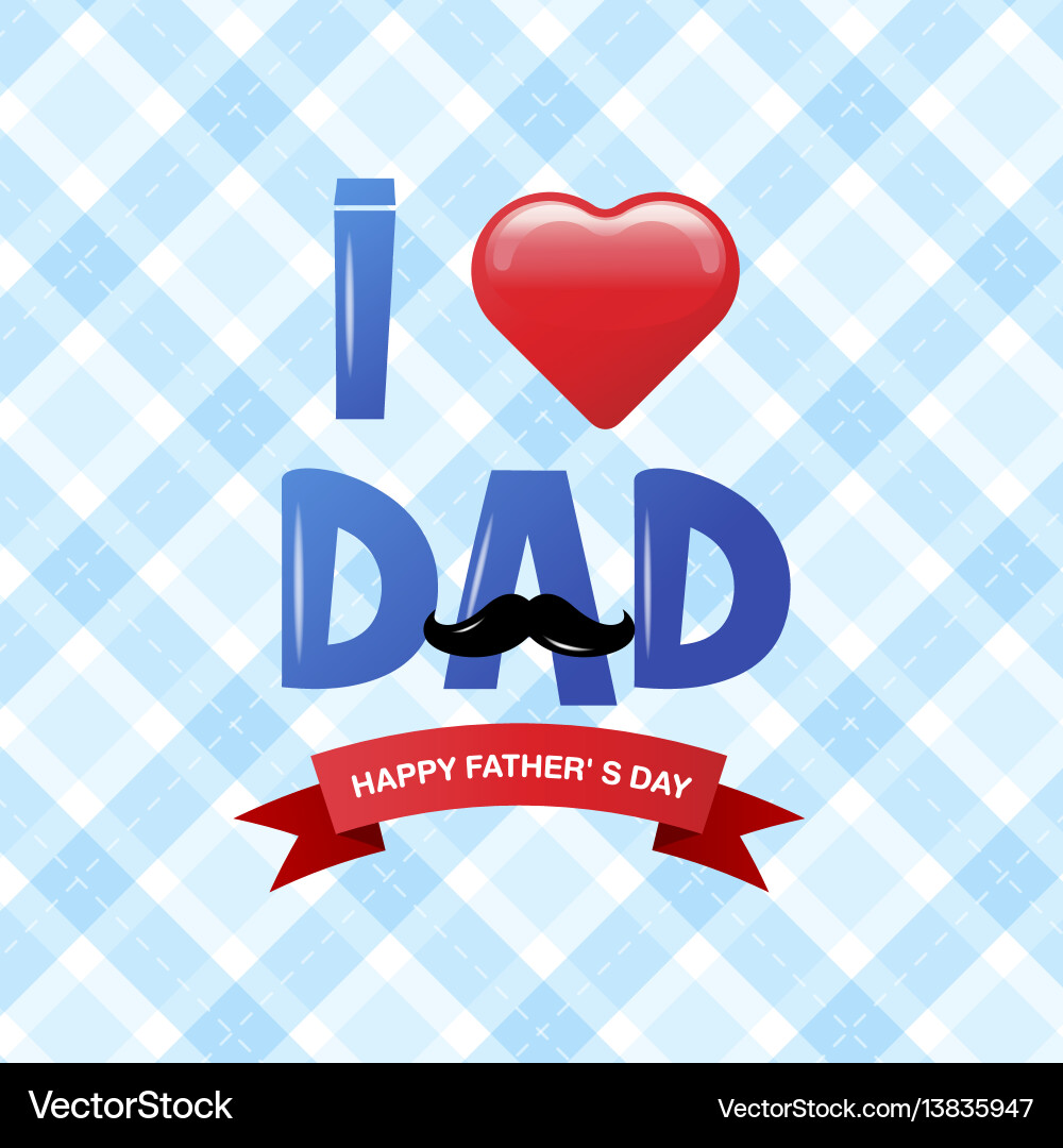 Glückliche Väter Tag Vater ich liebe Vater vektorbild