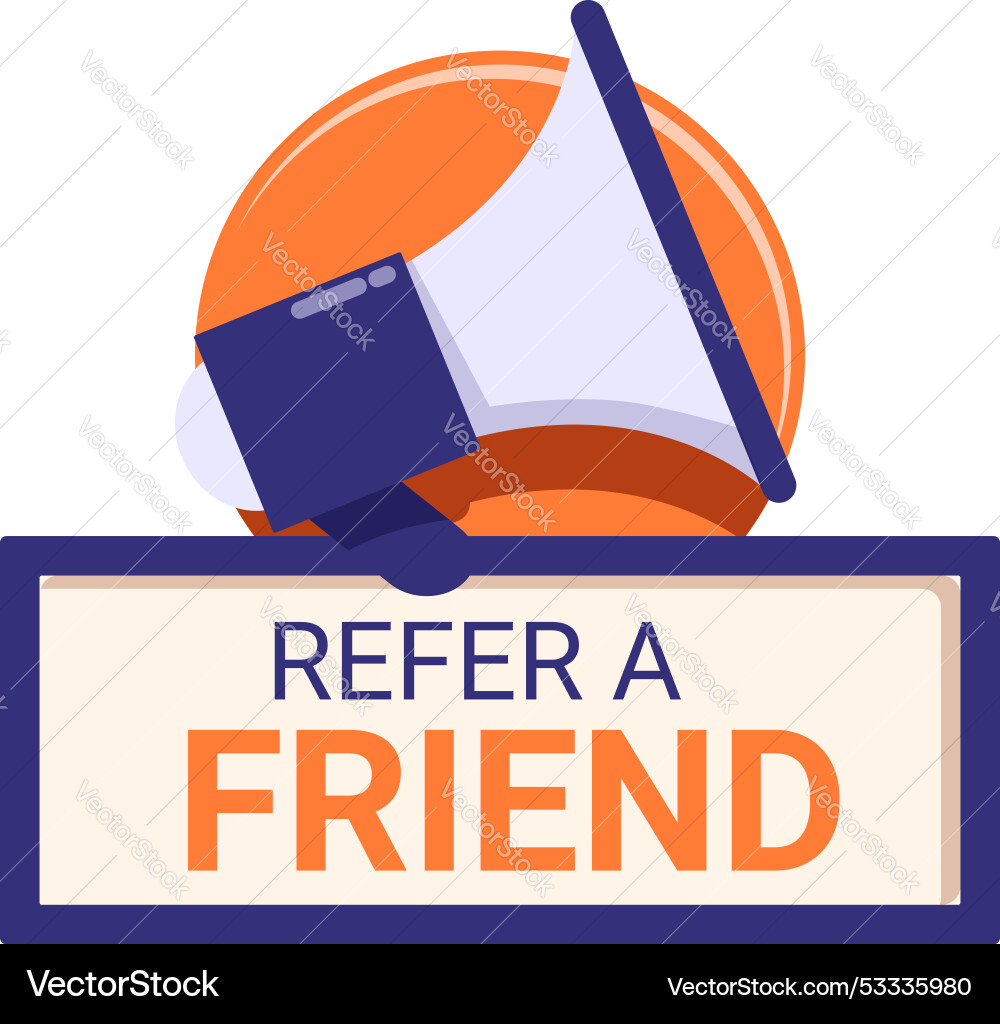 Megaphone announcing referral program with refer Megaphone announcing referral program with refer vector image