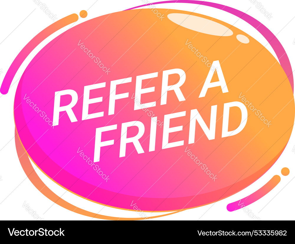 Refer a friend button with gradient design Refer a friend button with gradient design vector image