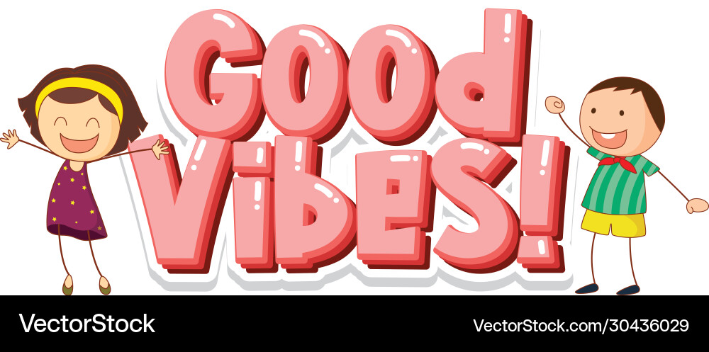 Font design for word good vibes with two happy Font design for word good vibes with two happy vector image