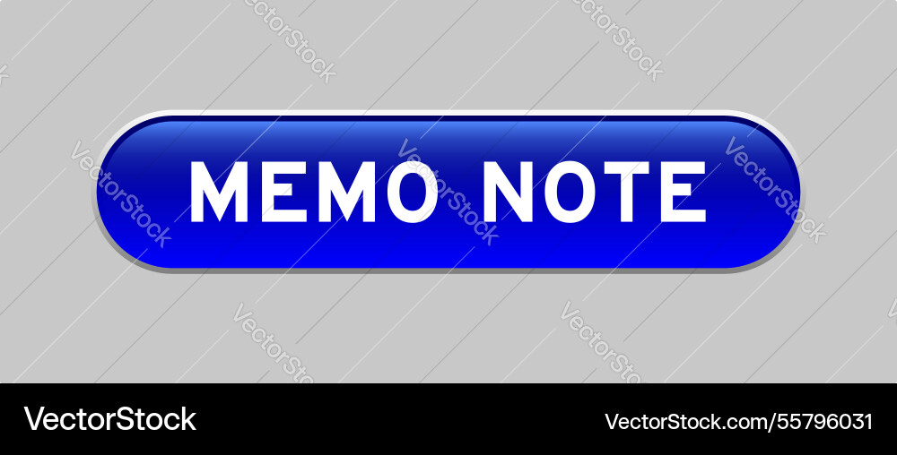 Blue color capsule shape button with word memo Blue color capsule shape button with word memo Vector Image