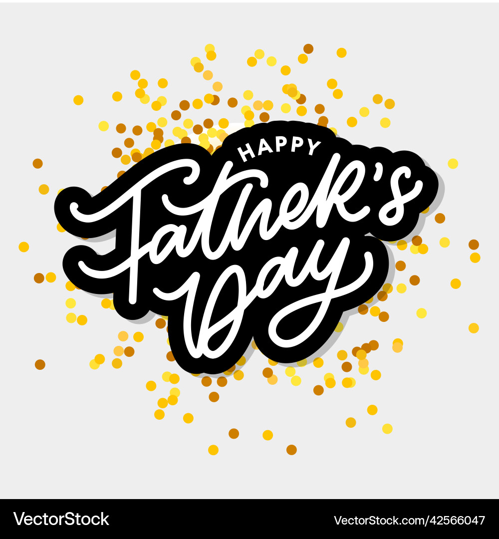 Happy fathers day calligraphy greeting card vector image