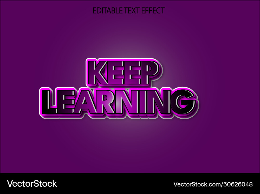 Keep learning editable text effect 3 dimension Keep learning editable text effect 3 dimension Vector Image
