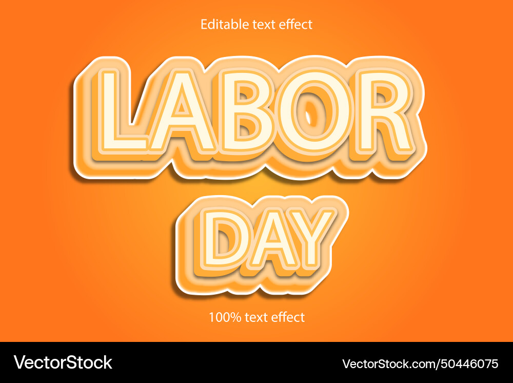 Labor day text effect Labor day text effect vector image