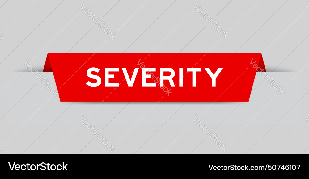 Red color inserted label with word severity Red color inserted label with word severity Vector Image