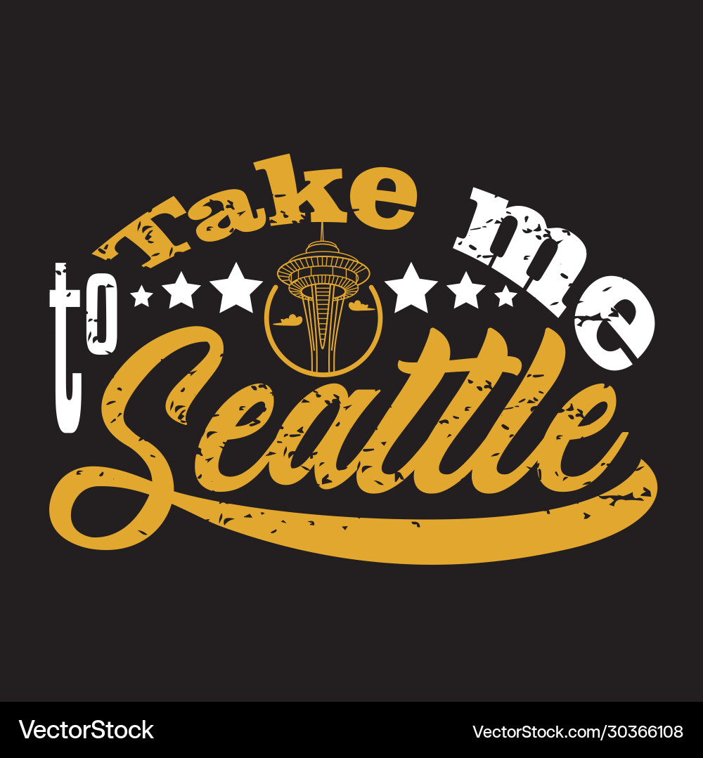 Seattle Skyline Zitate - Nimm mich Vektorbild