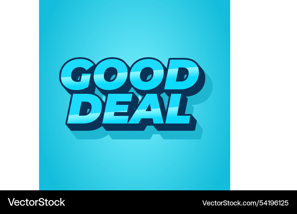 Good deal text effect in bold font with 3d style Good deal text effect in bold font with 3d style vector image