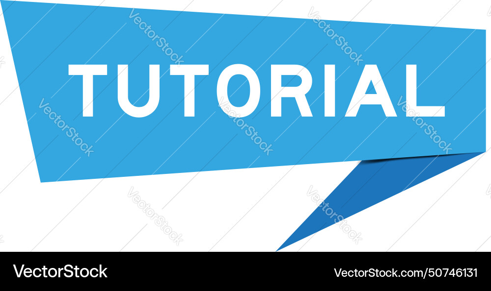 Blue color speech banner with word tutorial Vector Image