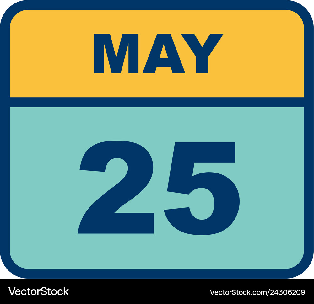 May 25th date on a single day calendar – Royalty-Free Vector | VectorStock