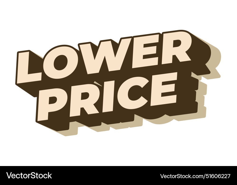 Lower price text effect in 3d look with good Lower price text effect in 3d look with good vector image